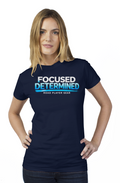 Focused Determined Womens t shirt