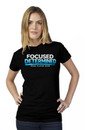 Focused Determined Womens t shirt